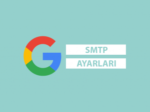 Gmail SMTP Ayarları ile Mail Fonksiyonlarının Aktifleştirilmesi Gmail SMTP Ayarları ile Mail Fonksiyonlarının Aktifleştirilmesi