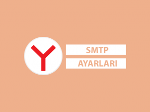 Yandex SMTP Ayarları ile Mail Fonksiyonlarının Aktifleştirilmesi Yandex SMTP Ayarları ile Mail Fonksiyonlarının Aktifleştirilmesi