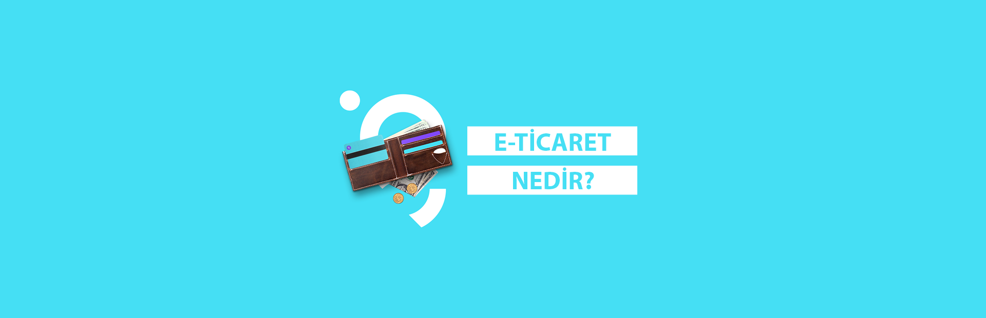 E-Ticaret Nedir? Online Satışa Nasıl Başlanır?