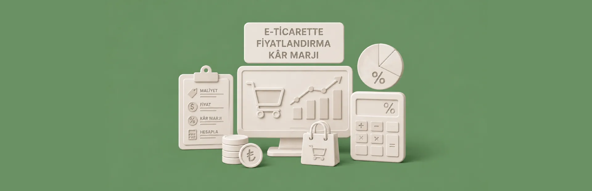 E-Ticarette Ürün Fiyatı Nasıl Belirlenir? KDV, Komisyon ve Kâr Marjı Rehberi