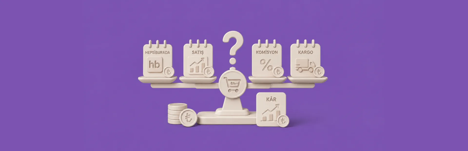 Hepsiburada'da Satış: Komisyon, Kargo ve Net Kâr Hesabı (2026)