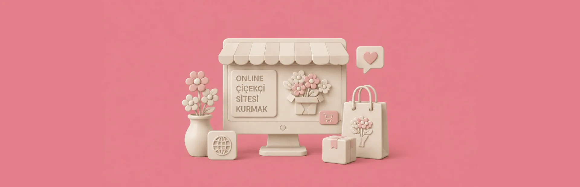 Online Çiçekçi Sitesi Nasıl Kurulur? Aynı Gün Teslimat Dahil (2026)