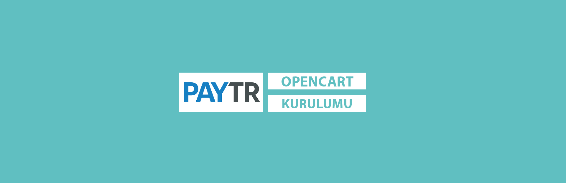 Opencart PayTR Sanal Pos Kurulumu Nasıl Yapılır?