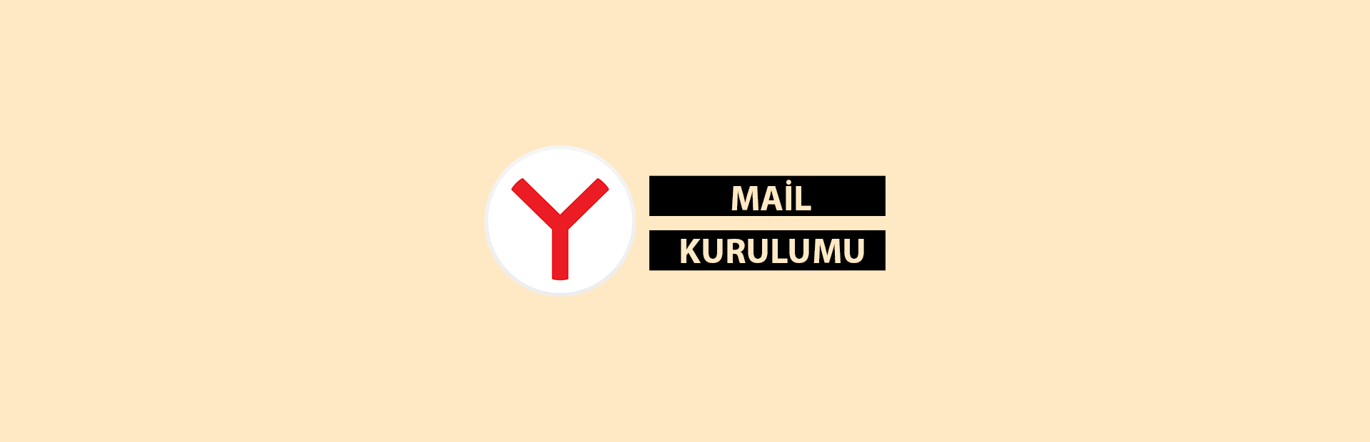 Yandex Mail Kurulumu - Yandex 360 ile Ücretsiz Kurumsal Mail Oluşturma